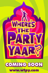 Where’s the Party Yaar?