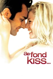 Ae Fond Kiss…