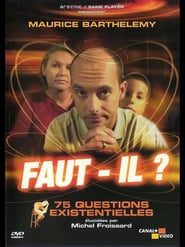 Faut-il ? 75 Questions Existentielles