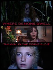 Where Demons Dwell: The Girl in the Cornfield 2