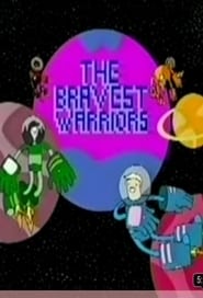 The Bravest Warriors