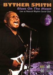 Byther Smith: Blues On The Moon – Live At The Rhythm Social Club