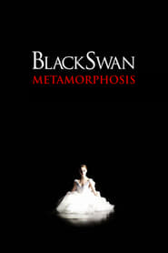 Black Swan: Metamorphosis