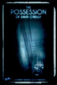 The Possession of David O’Reilly