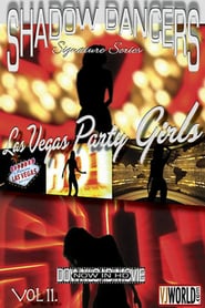 Shadow Dancers Vol 11 – Las Vegas Party Girls