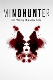 Mindhunter – The Making of a Serial Killer