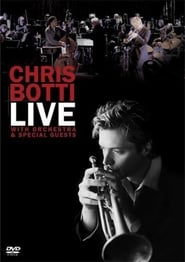 Chris Botti Live: With Orchestra and Special Guests