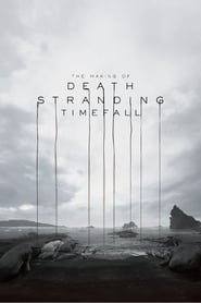 Death Stranding: The Making of Timefall