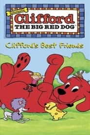 Clifford the Big Red Dog- Clifford’s Best Friends