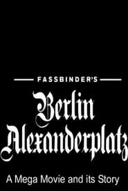 Fassbinder’s Berlin Alexanderplatz: A Mega Movie and its Story