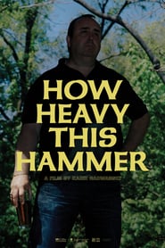 How Heavy This Hammer